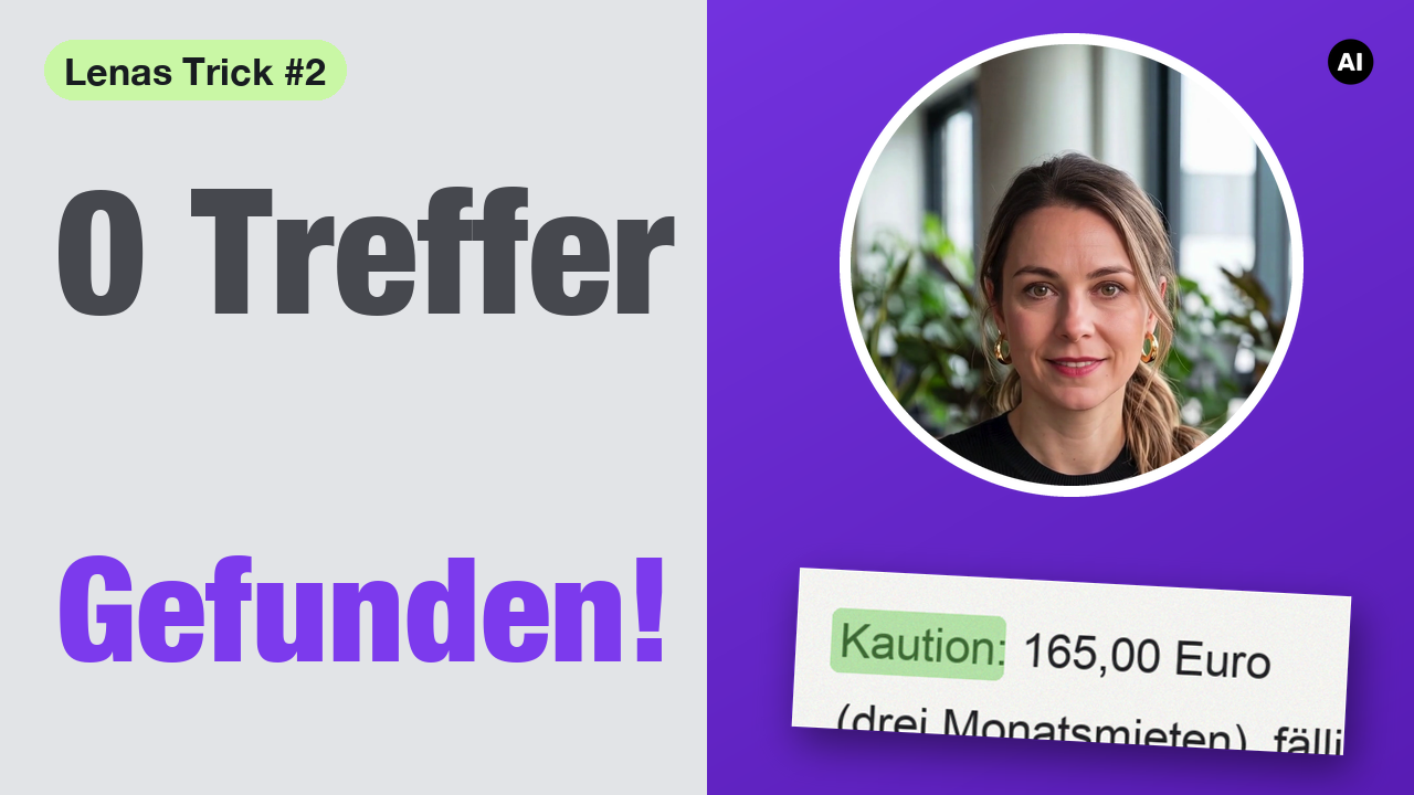 AI-generated image: title card of Lena’s Trick #2 with the German words “0 Treffer” (0 results) and “Gefunden!” (Found!), Lena, an AI colleague, in a circle, and a snippet of a scanned rental contract with the word “Kaution” (deposit) highlighted