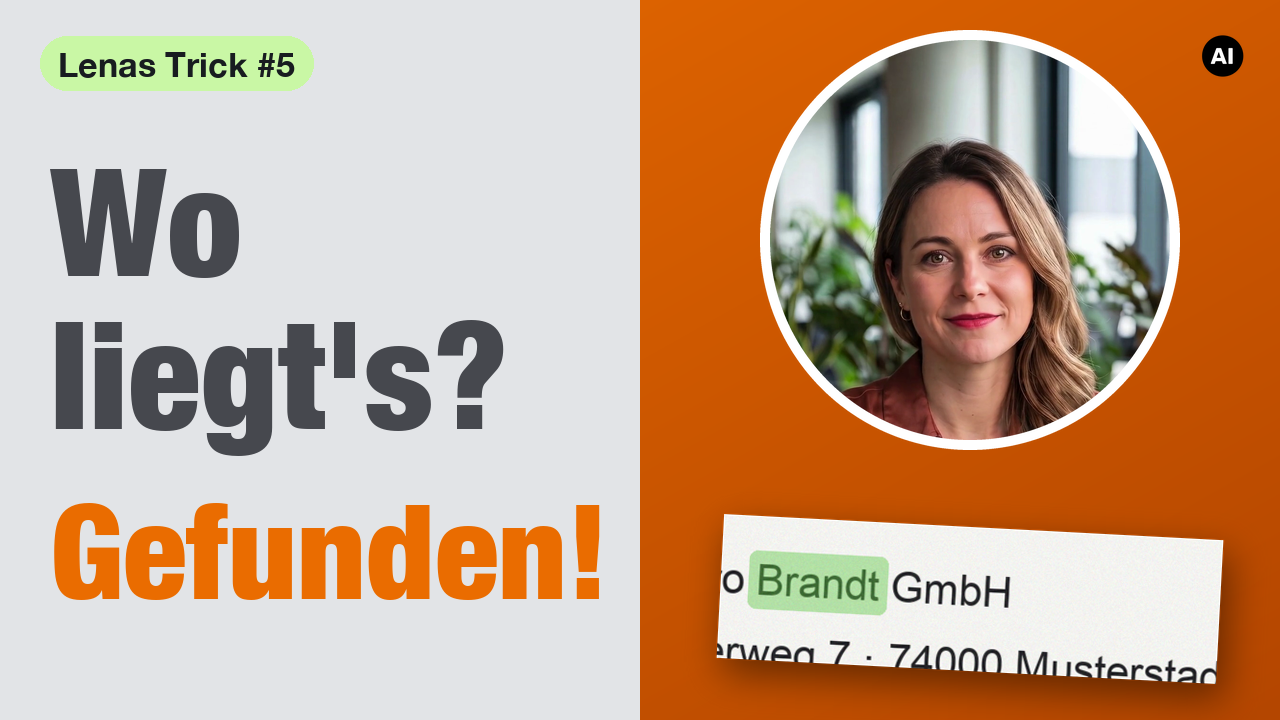 AI-generated image: title card of Lena’s Trick #5 with the German words “Wo liegt's?” (where is it?) and “Gefunden!” (Found!), Lena, an AI colleague, in a circle, and a snippet of an invoice with the company name “Brandt” highlighted